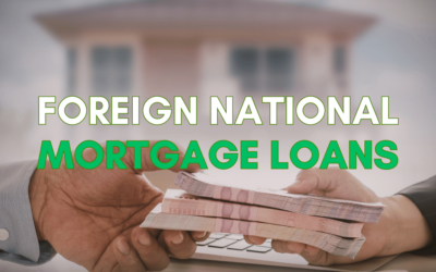 Foreign National Mortgage Loan: What Is It And How To Get One?