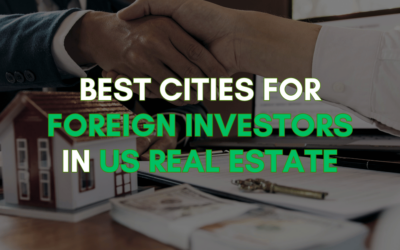 Top 9 Cities for Foreign Investors in American Real Estate