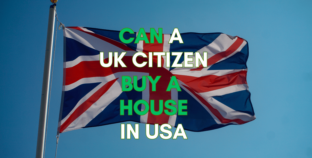 here is how can a uk citizen buy a house in usa