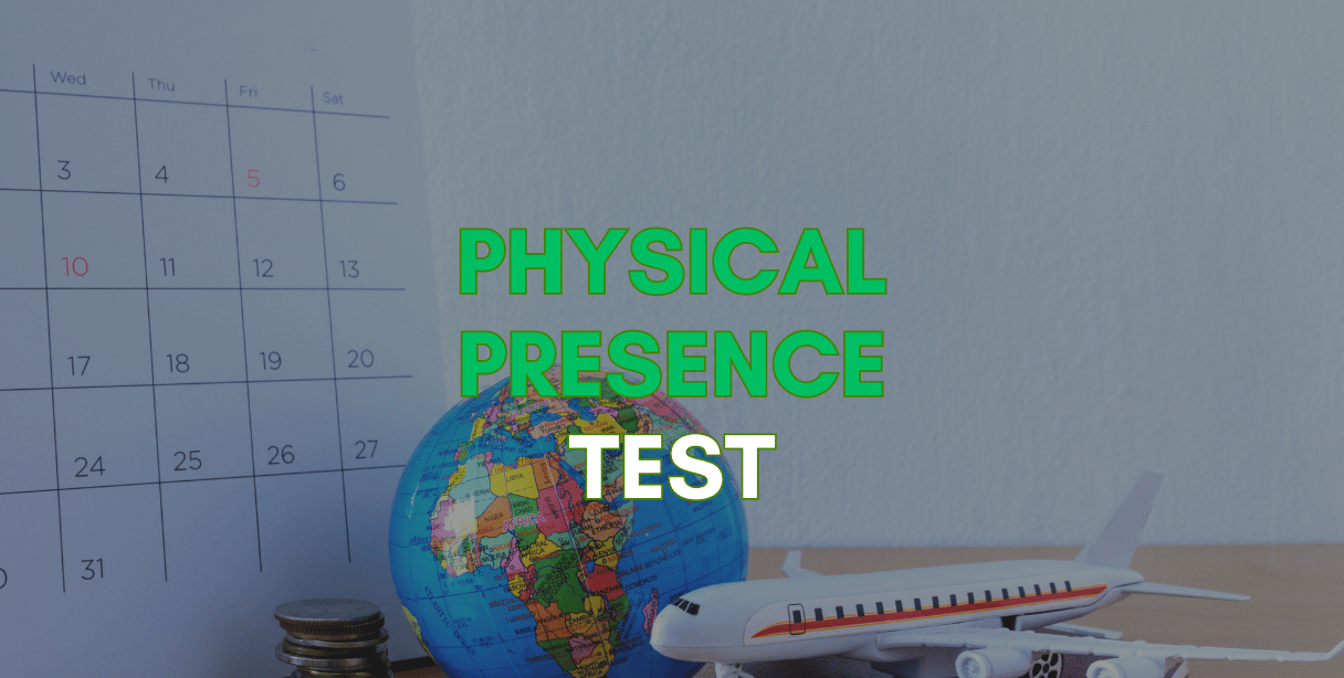 what is a physical presence test for US expats
