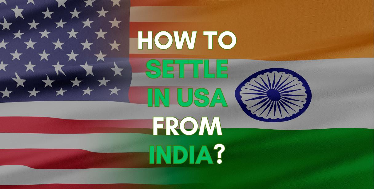 here is how to settle in usa from india