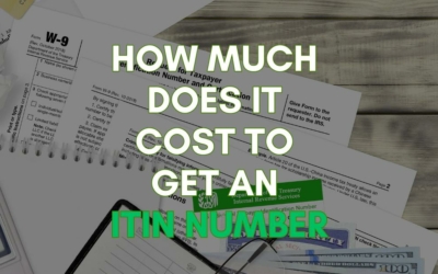 What Is the Cost of ITIN Number: Complete Guide to ITIN Pricing