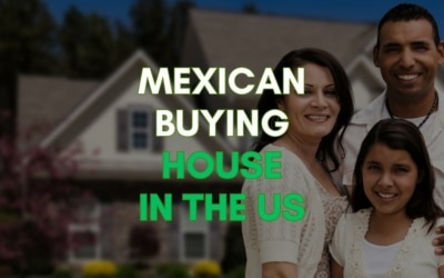 How Can Mexicans Buy House in the USA: The Ultimate Guide