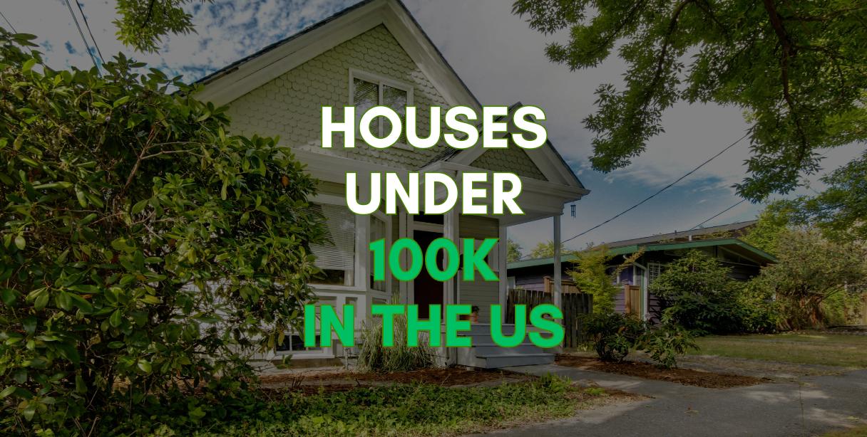 houses under 100k in the usa