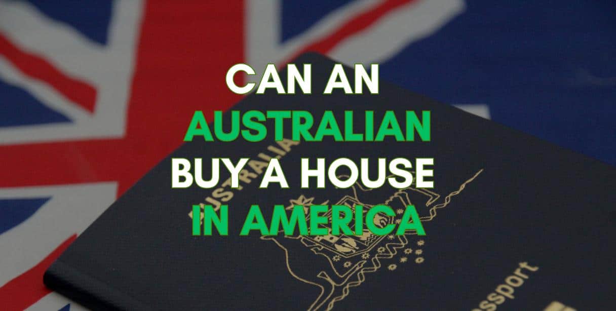 can australian buy house in america and how