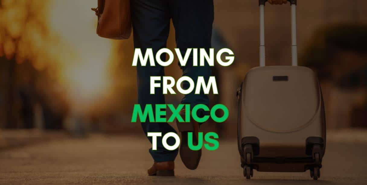 Moving From Mexico to US: Guide to US Visas and Key Steps