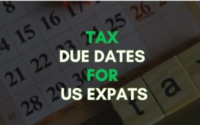 US Tax Deadlines For Expats And International Entrepreneurs